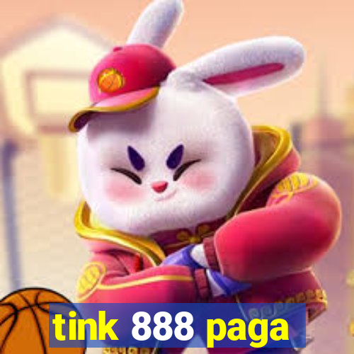 tink 888 paga